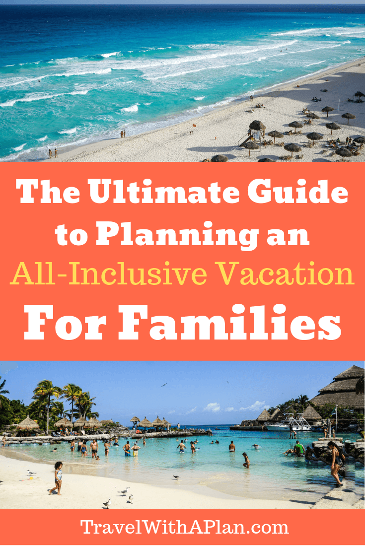 Need help on where to start when planning a kid-friendly all-inclusive family vacation?  We'll walk you through all of the steps to consider when taking an epic all-inclusive vacation with kids!  #kidfriendlyallinclusive #familyvacationtips #familyfriendlyallinclusive #allinclusiveresorts #beachvacationswithkids #tipsforplanninganallinclusivevacation