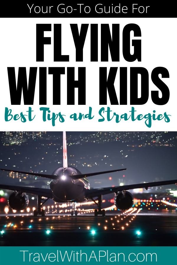 Click here for the absolute best tips for flying with kids!  Our Top 16 strategies to keep kids calm and happy on a flight will be an absolute lifesaver!  #tipsforflyingwithkids #tipsforflyingwithtoddlers #flyingwithkids #flyingwithchildren #airplanetipsforkids