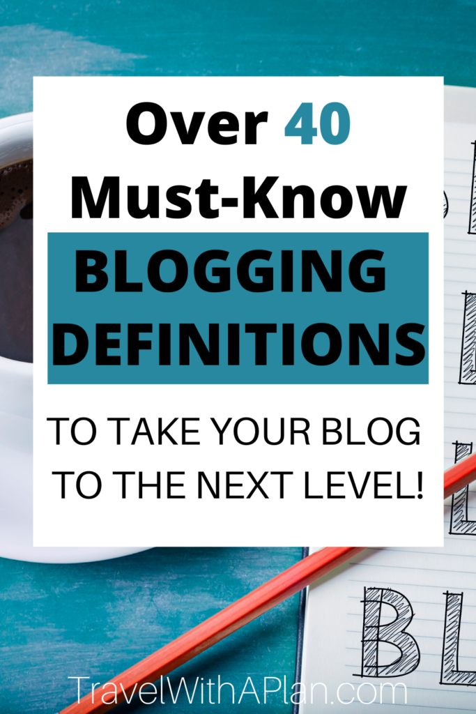 Click here to read and discover the definitions and explanations for 41 blog terms that pertain to growing and making money from blogging.  This one-stop article explains important blogging terminilogy that every beginner blogger needs to grow and make money!  #bloggingforbeginners #Bloggingtips #bloggingformoney #bloggingforbeginnersstepbystep #wordpressforbeginners