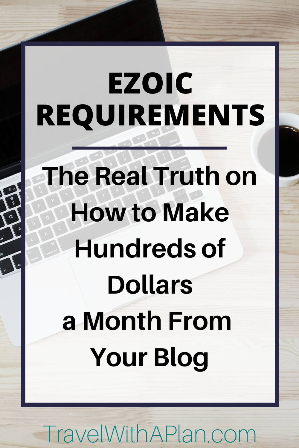 If you can't meet Mediavine's 50,000 visit per month quota, be sure to check out Ezoic!  Top U.S. travel blog, Travel With A Plan, details the Ezoic requirements needed to qualify for this data-driven ad and site speed platform.  Click here now!  #adrevenue #displayads #websitedesign #bloggingincome #blogmonetization