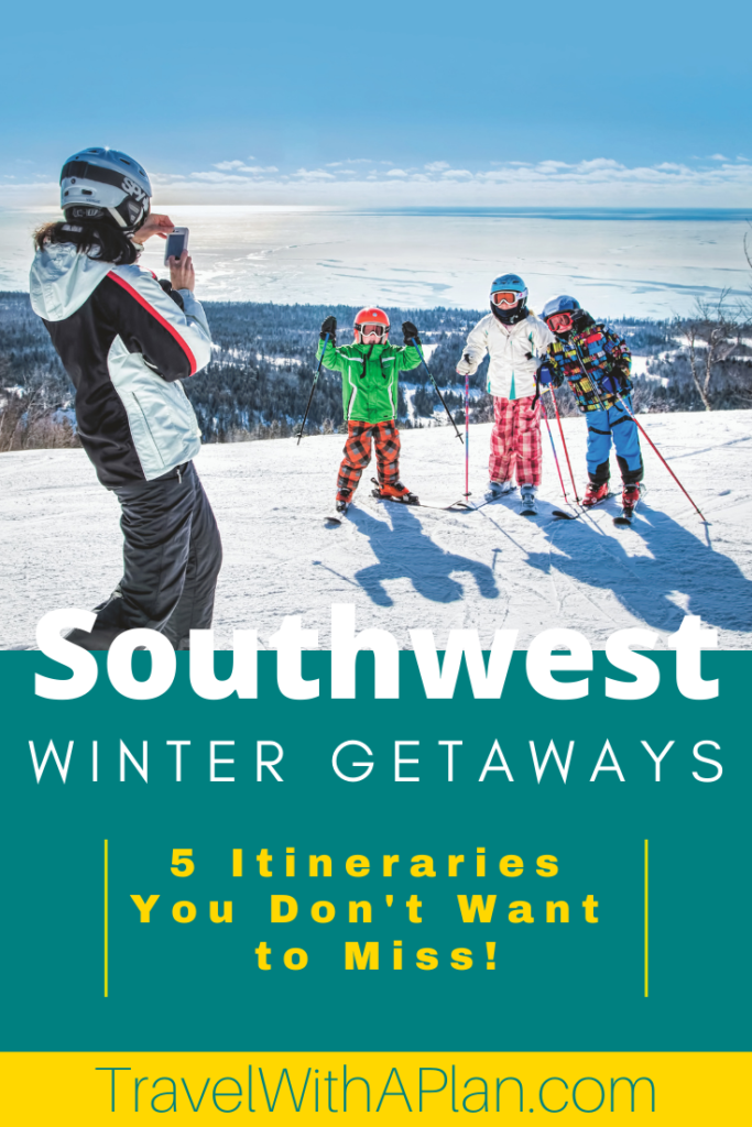 Looking for the best winter vacations in the Southwest USA?  These Southwest weekend getaway destinations provide endless opportunities for family-fun in socially distance environments.  Start planning your winter getaway now with top U.S. travel blog, Travel With A Plan!  #winteractivities #familytravel #southwestdestinations #downhillskiing #bestfamilyvacationspots