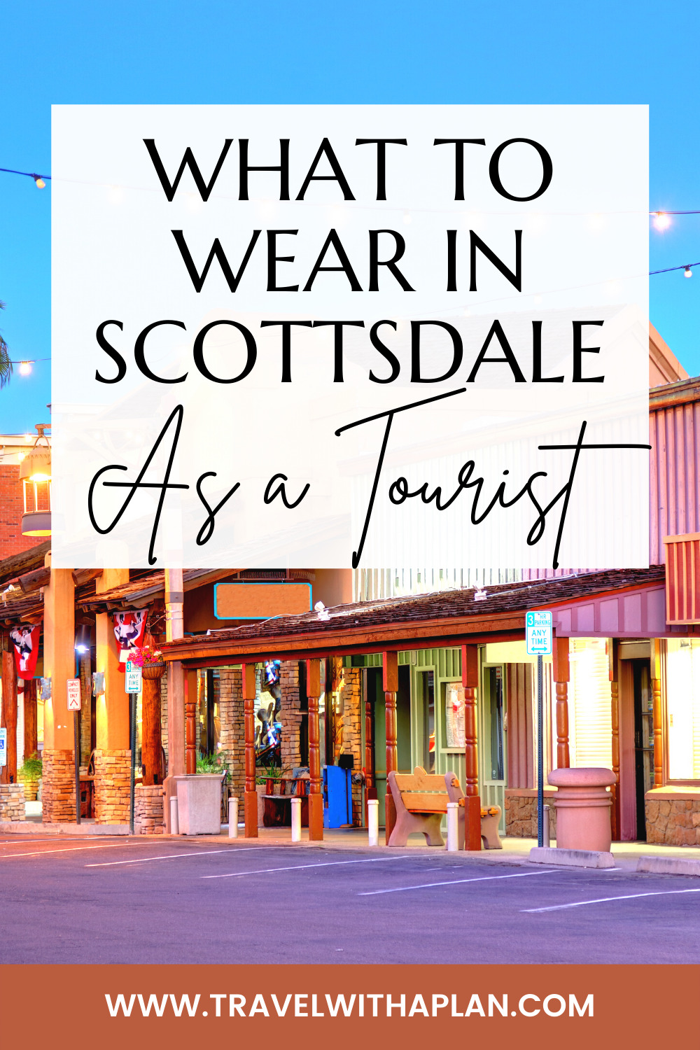 Discover what to wear in Scottdale, Arizona from top US family travel blog, Travel With A Plan!