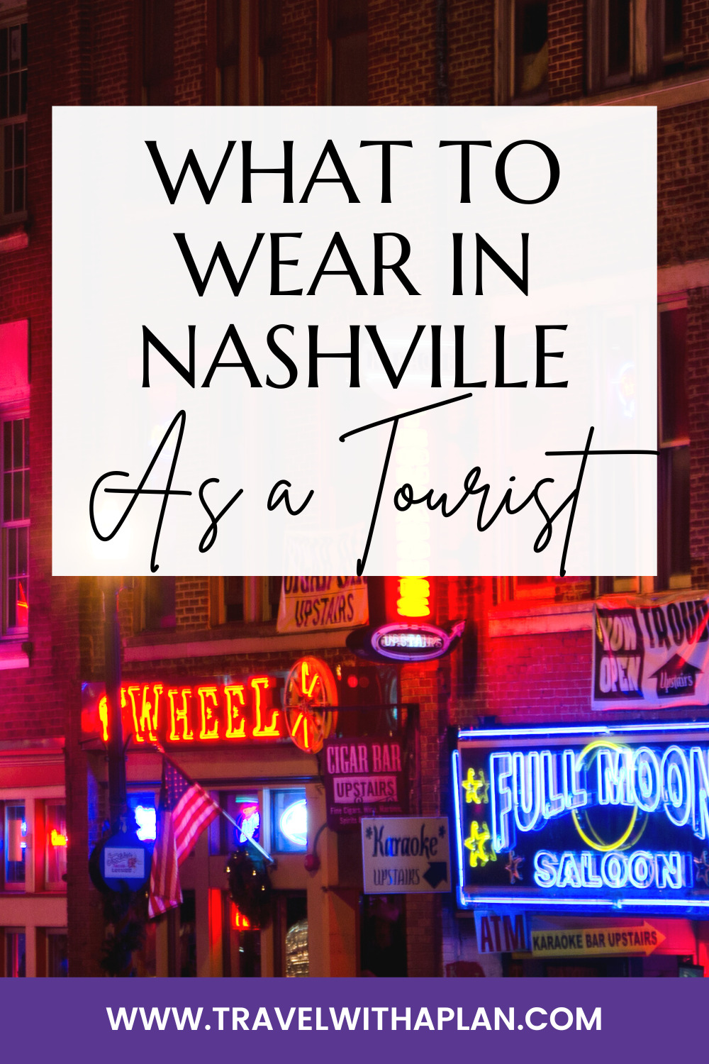 Find out what to wear in Nashville when visiting there!  Here's our outfit and acessory ideas for the Nashville Honky Tonks, mueseum, and restaurants!  Complete with a detailed Nashville packing list!  #Nashville #whattowearinNashville #Nashvillegirlstrip