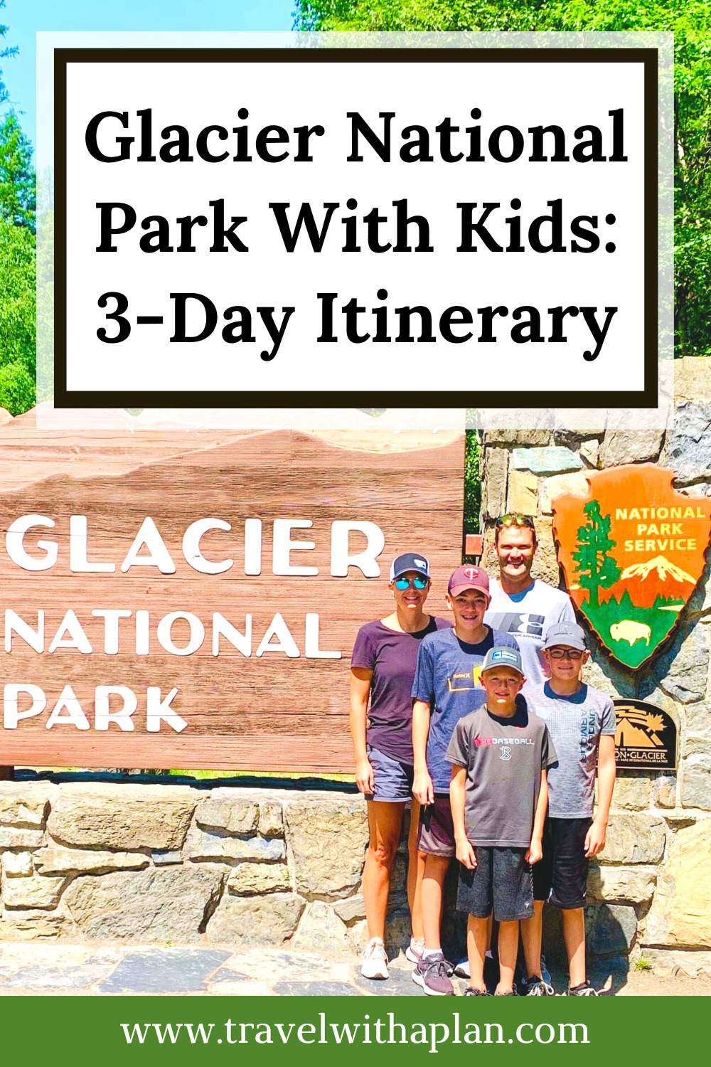 Glacier National Park With Kids:  A Compelte 3-day Glacier National Park itinerary!
