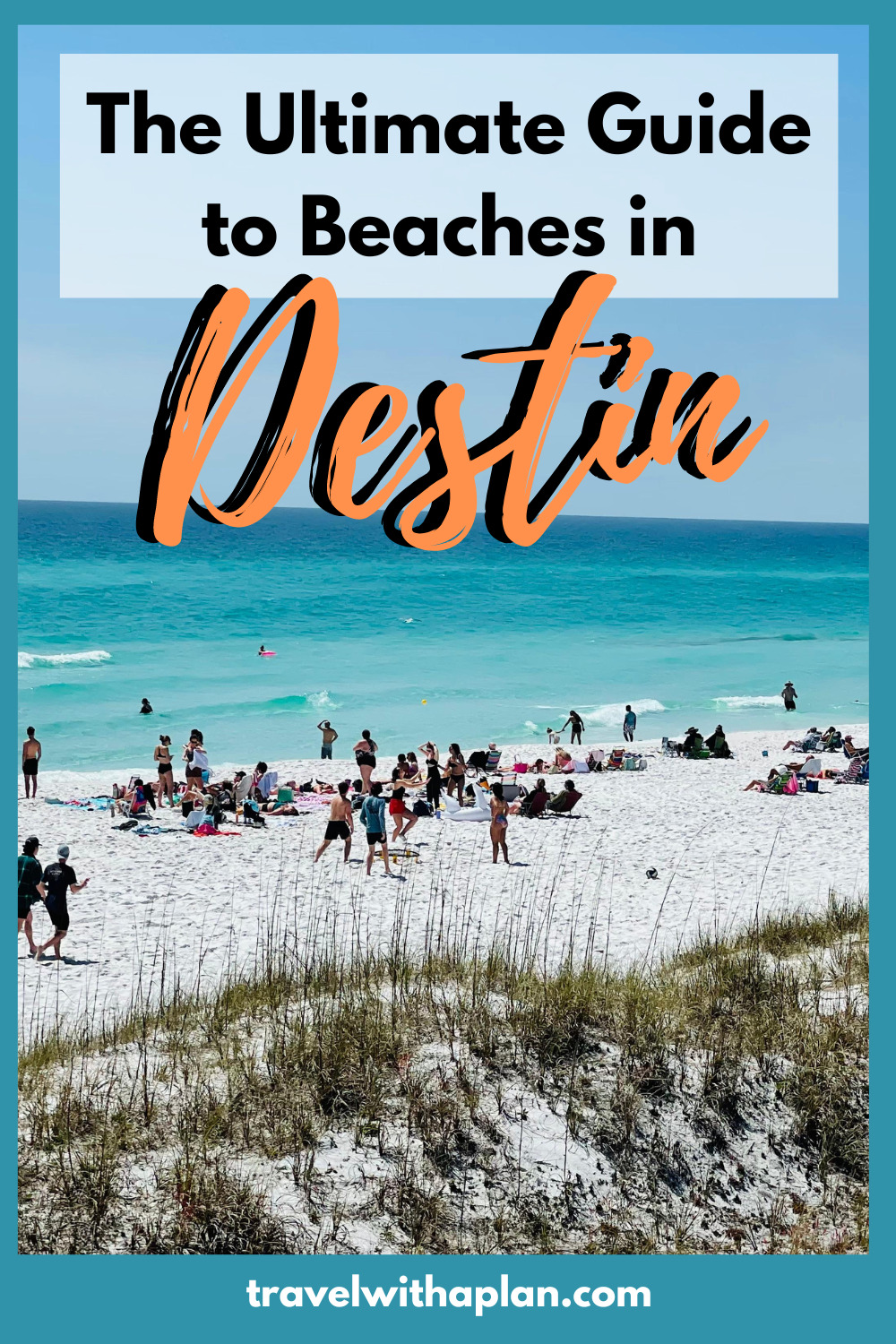 Find out the best beaches in Destin, Florida from top US family travel blog, Travel With A Plan!